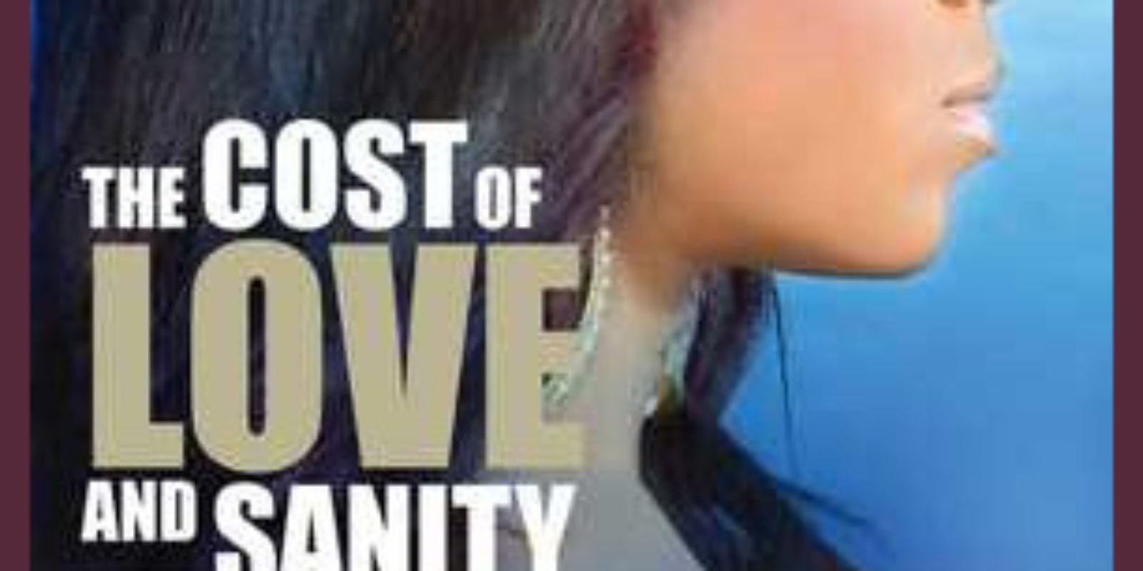 The cost of Love and Sanityb